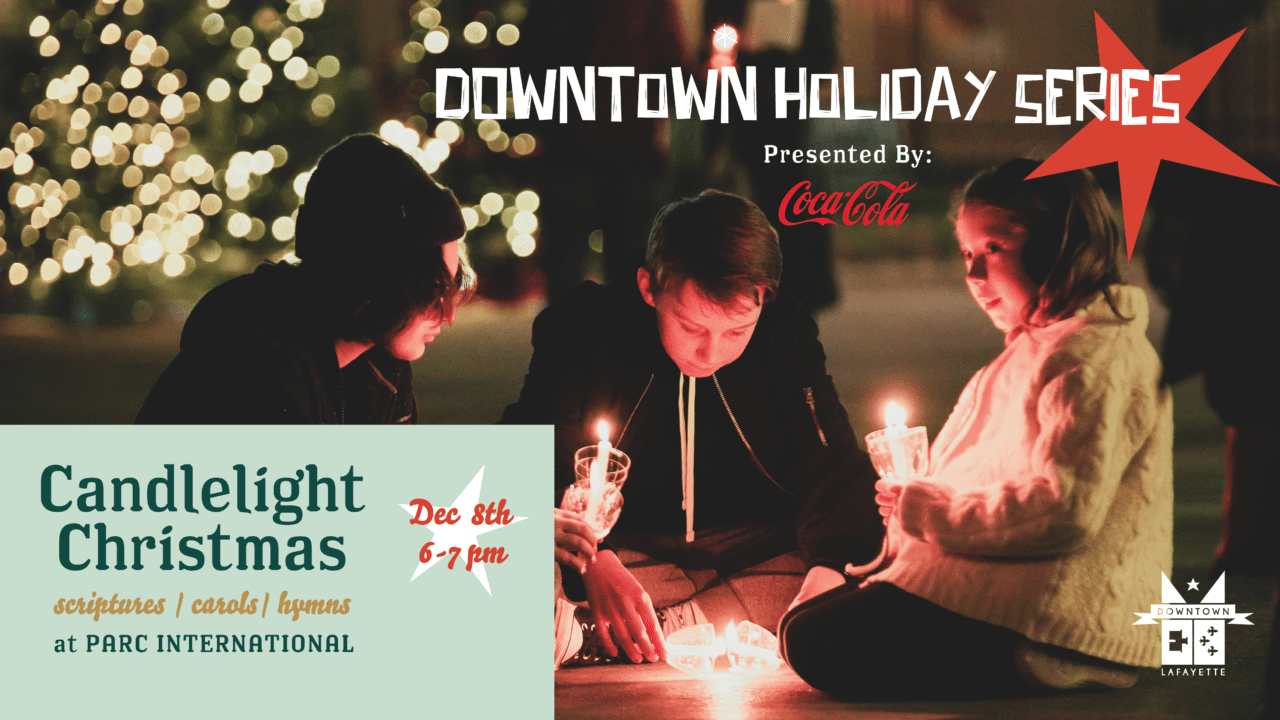 Downtown Candlelight Service - Downtown Lafayette Unlimited